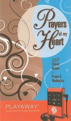 Prayers of My Heart: 125 Classic Hymns for Prayer & Meditation [With Headphones] 