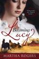  Becoming Lucy: Winds Across the Prairie Book 1volume 1 