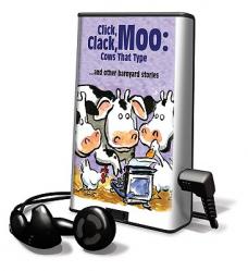  Click, Clack Moo: Cows That Type and Other Barnyard Stories 