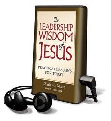  The Leadership Wisdom of Jesus: Practical Lessons for Today [With Earbuds] 