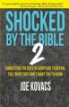  Shocked by the Bible 2: Connecting the Dots in Scripture to Reveal the Truth They Don't Want You to Know 