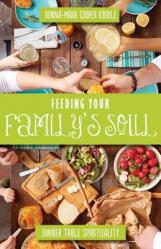  Feeding Your Family\'s Soul: Dinner Table Spirituality 