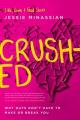  Crushed: Why Guys Don't Have to Make or Break You 