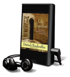  Life Together: The Classic Exploration of Faith in Community [With Headphones] 