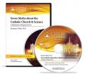  Seven Myths about the Catholic Church & Science (Audio CD): A Refutation of Popular Errors 