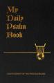  My Daily Psalms Book: The Book of Psalms Arranged for Each Day of the Week 