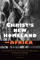  Christ's New Homeland - Africa: Contribution to the Synod on the Family by African Pastors 