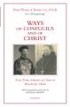  Ways of Confucius and of Christ: From Prime Minister of China to Benedictine Monk 