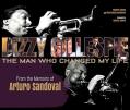  Dizzy Gillespie: The Man Who Changed My Life: From the Memoirs of Arturo Sandoval 
