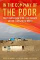  In the Company of the Poor: Conversations with Dr. Paul Farmer and Father Gustavo Gutierrez 