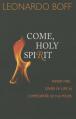  Come, Holy Spirit: Inner Fire, Giver of Life, and Comforter of the Poor 