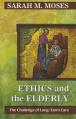  Ethics and the Elderly: The Challenge of Long-Term Care 