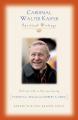  Cardinal Walter Kasper: Spiritual Writings 