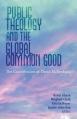  Public Theology and the Global Common Good: The Contribution of David Hollenbach 