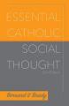  Essential Catholic Social Thought 