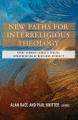  New Paths for Interreligious Theology: Perry Schmidt-Leukel's Fractal Interpretation of Religious Diversity 