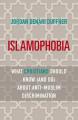 Islamophobia: What Christians Should Know (and Do) about Anti-Muslim Discrimination 