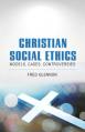  Christian Social Ethics: Models, Cases, Controversies 