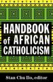  Handbook of African Catholicism 