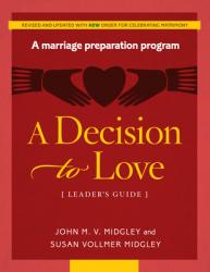  A Decision to Love Leader\'s Guide (Revised with New Rights) 