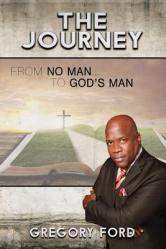  The Journey: From No Man to God\'s Man 