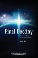  Final Destiny: The Future Reign of The Servant Kings: Fourth Revised Edition 
