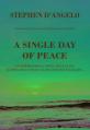  A Single Day of Peace: An Inspirational Novel Revealing 50 Principles That Can Transform Your Life 