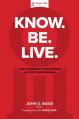  Know. Be. Live.(R): A 360 Degree Approach to Discipleship in a Post-Christian Era 