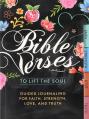  Bible Verses to Lift the Soul: Guided Journaling for Faith, Strength, Love, and Truth 