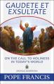  Gaudete Et Exsultate (Rejoice and Be Glad) On the Call to Holiness in Today's World 