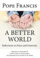  A Better World: Reflections on Peace and Fraternity 