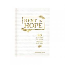  Rest in Hope: 90 Devotions of God\'s Comfort and Care 