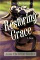 Restoring Grace: Book One in the Grace Series 