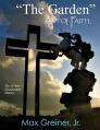 The Garden Art of Faith: The 14-Year Documented History Volume 1 