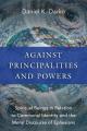  Against Principalities and Powers: Spiritual Beings in Relation to Communal Identity and the Moral Discourse of Ephesians 