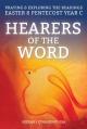  Hearers of the Word: Praying and Exploring the Readings for Easter and Pentecost Year a 