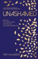  Unashamed: Discover the healing power of God's love for the wounded soul 