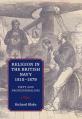  Religion in the British Navy, 1815-1879: Piety and Professionalism 