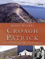  Croagh Patrick: A Place of Pilgrimage. a Place of Beauty 