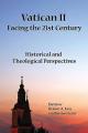  Vatican II Facing the 21st Century: Historical and Theological Perspectives 