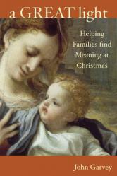  A Great Light: Finding Meaning at Christmas 