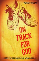  On Track for God: A Guide to Spirituality for Young Adults 