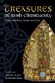  Treasures of Irish Christianity: People and Places, Images and Texts 