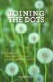  Joining the Dots: A Programme of Spiritual Reflection and Renewal for Educators 
