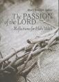  The Passion of the Lord: Reflections for Holy Week 