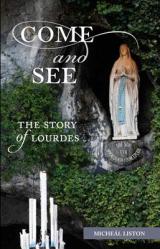  Come and See: The Story of Lourdes 