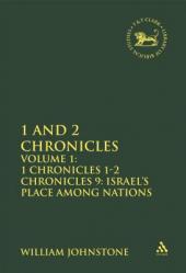  1 and 2 Chronicles: Volume 1: 1 Chronicles 1-2 Chronicles 9: Israel\'s Place Among Nations 