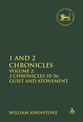  1 and 2 Chronicles: Volume 2: 2 Chronicles 10-36: Guilt and Atonement 