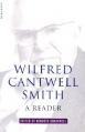  Wilfred Cantwell Smith: A Reader 