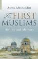  First Muslims: History and Memory 